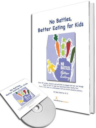 No Battles, Better Eating for Kids Book and PPT for Caregivers, Daycare Providers and Parents - Nutrition Education Store