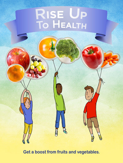 Rise Up To Health With Fruits and Vegetables Poster 12X18 - Nutrition Education Store